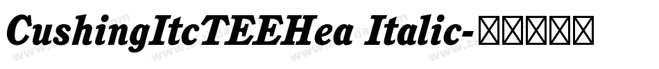 CushingItcTEEHea Italic字体转换